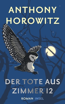 Der Tote aus Zimmer 12 von Horowitz,  Anthony, Wolff,  Lutz-W.