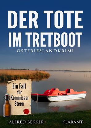 Der Tote im Tretboot. Ostfrieslandkrimi von Bekker,  Alfred