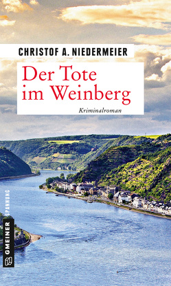 Der Tote im Weinberg von Niedermeier,  Christof A.