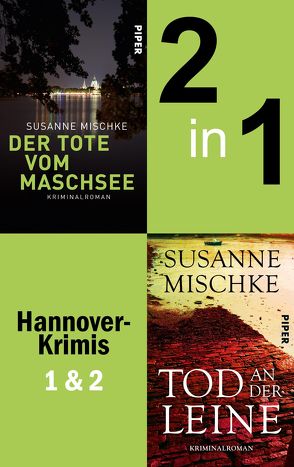 Der Tote vom Maschsee & Tod an der Leine (Hannoverkrimis 1+2) von Mischke,  Susanne
