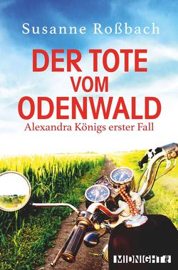 Der Tote vom Odenwald (Alexandra König ermittelt 1) von Rossbach,  Susanne