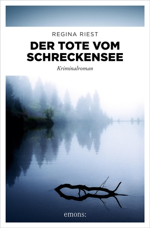 Der Tote vom Schreckensee von Riest,  Regina