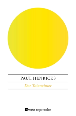 Der Toteneimer von Henricks,  Paul