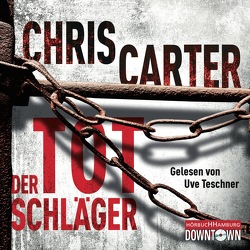 Der Totschläger (Ein Hunter-und-Garcia-Thriller 5) von Carter,  Chris, Teschner,  Uve, Uplegger,  Sybille