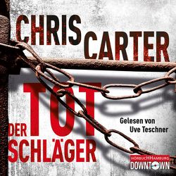Der Totschläger (Ein Hunter-und-Garcia-Thriller 5) von Carter,  Chris, Teschner,  Uve, Uplegger,  Sybille