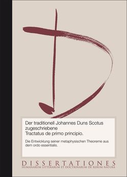 Der traditionell Johannes Duns Scotus zugeschriebene Tractatus de primo principio von Krause,  Andrej, Schenk,  Günter, Schwarz,  Manfred