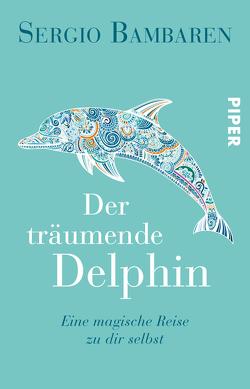 Der träumende Delphin von Bambaren,  Sergio, Both,  Heinke, Schwenk,  Sabine