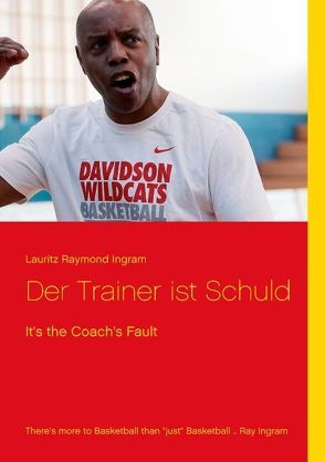 Der Trainer ist Schuld von Ingram,  Lauritz Raymond