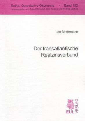 Der transatlantische Realzinsverbund von Bottermann,  Jan