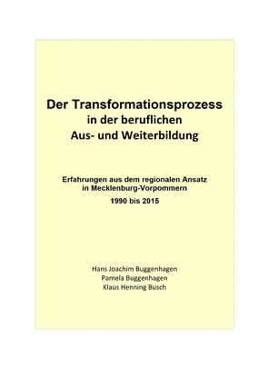 Der Transformationsprozess in der beruflichen Aus- und Weiterbildung von Dr. habil. Buggenhagen,  Hans Joachim