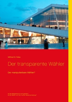 Der transparente Wähler von Rabe,  Wilfried