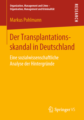 Der Transplantationsskandal in Deutschland von Pohlmann,  Markus