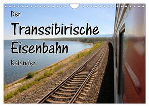 Der Transsibirische Eisenbahn Kalender (Wandkalender 2024 DIN A4 quer), CALVENDO Monatskalender von Blümm,  Florian