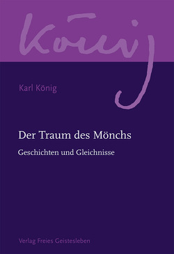 Der Traum des Mönchs von König,  Karl, Steel,  Richard