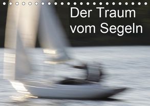 Der Traum vom Segeln (Tischkalender 2019 DIN A5 quer) von Heiligenstein,  Marc