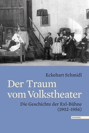 Der Traum vom Volkstheater von Schmidl,  Eckehart