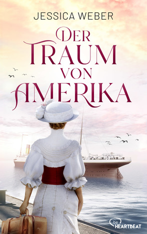 Der Traum von Amerika von Weber,  Jessica