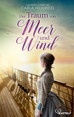 Der Traum von Meer und Wind von Federico,  Carla, Kröhn,  Julia