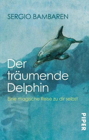 Der träumende Delphin von Bambaren,  Sergio, Both,  Heinke, Schwenk,  Sabine