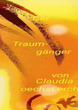 Der Traumgänger von Oechsler,  Claudia