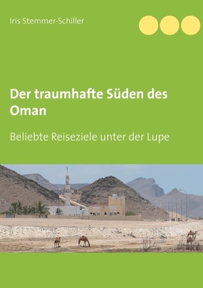 Der traumhafte Süden des Oman von Stemmer-Schiller,  Iris