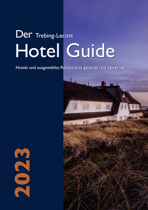 Der Trebing-Lecost Hotel Guide 2023 von Magwas,  Yvonne, Trebing-Lecost,  Olaf