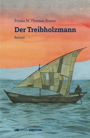 Der Treibholzmann von Thomas Braun,  Priska M.