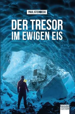 Der Tresor im ewigen Eis von Steinbeck,  Paul