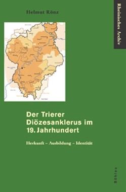 Der Trierer Diözesanklerus im 19. Jahrhundert von Rönz,  Helmut