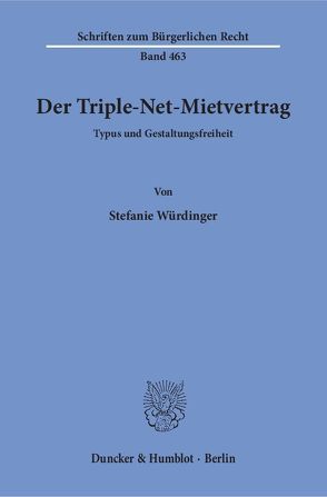 Der Triple-Net-Mietvertrag. von Würdinger,  Stefanie