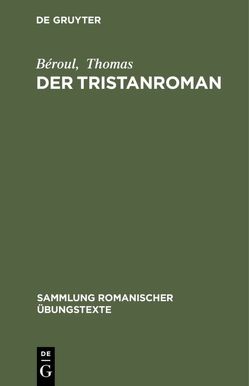 Der Tristanroman von Béroul, Mettmann,  Walter, Thomas