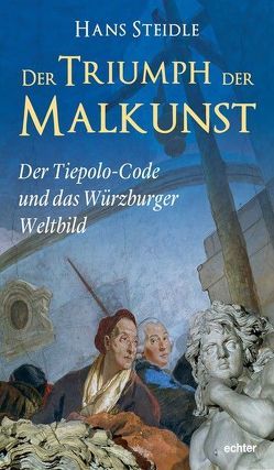 Der Triumph der Malkunst von Steidle,  Hans