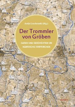 Der Trommler von Gröben von Leschonski,  Antje