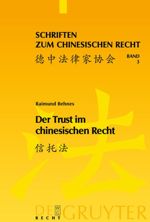 Der Trust im chinesischen Recht von Behnes,  Raimund Christian