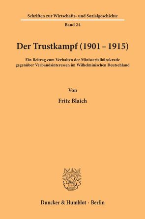 Der Trustkampf (1901 – 1915). von Blaich,  Fritz