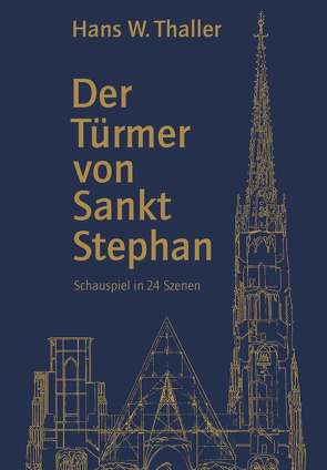 Der Türmer von Sankt Stephan von Thaller,  Hans W.
