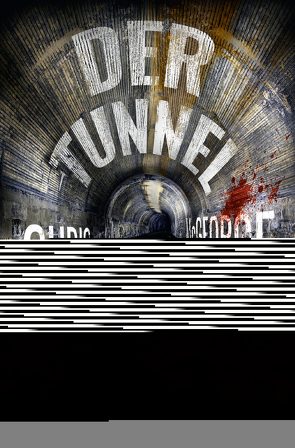 Der Tunnel – Nur einer kommt zurück von Ebnet,  Karl-Heinz, McGeorge,  Chris