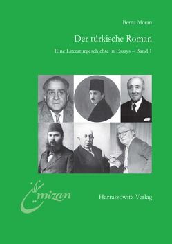 Der türkische Roman Eine Literaturgeschichte in Essays von Hendrich,  Béatrice, Moran,  Berna