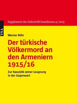 Der türkische Völkermord an den Armeniern 1915/16 von Röhr,  Werner