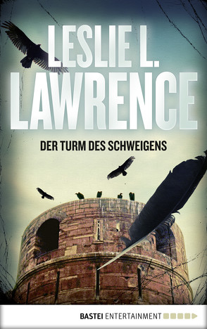 Der Turm des Schweigens von Lawrence,  Leslie L.