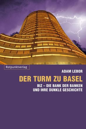 Der Turm zu Basel von LeBor,  Adam