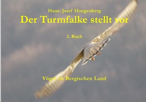 Der Turmfalke stellt vor von Hungenberg,  Hans- Josef