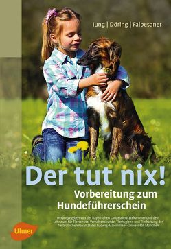 Der tut nix! von Döring,  Dorothea, Falbesaner,  Ulrike, Jung,  Hildegard