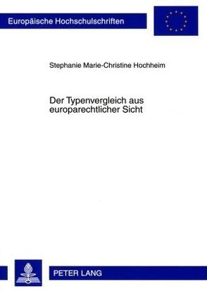 Der Typenvergleich aus europarechtlicher Sicht von Hochheim,  Stephanie