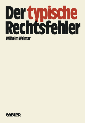 Der typische Rechtsfehler von Weimar,  Wilhelm