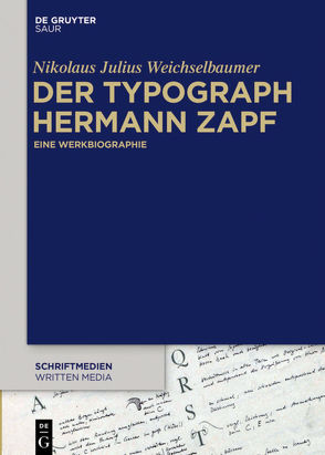 Der Typograph Hermann Zapf von Weichselbaumer,  Nikolaus Julius