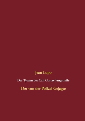 Der Tyrann der Carl Gustav Jungstraße von Lupo,  Jean