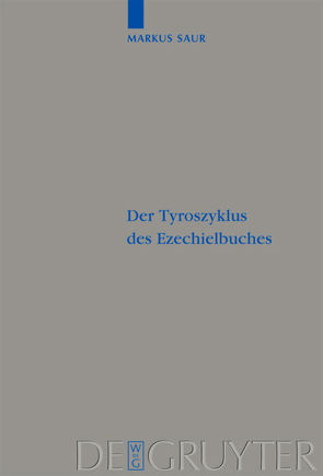 Der Tyroszyklus des Ezechielbuches von Saur,  Markus