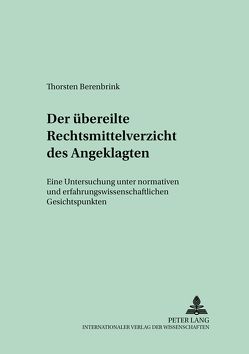 Der übereilte Rechtsmittelverzicht des Angeklagten von Berenbrink,  Thorsten