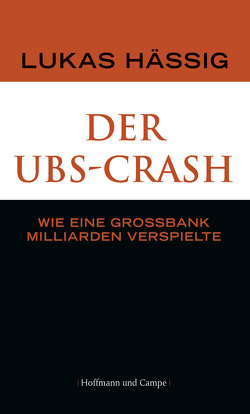 Der UBS-Crash von Hässig,  Lukas